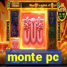 monte pc